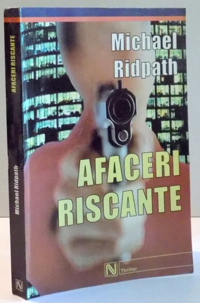 AFACERI RISCANTE de MICHAEL RIDPATH , 2003