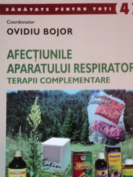 AFECTIUNILE APARATULUI RESPIRATOR, TERAPII COMPLEMENTARE de OVIDIU BOJOR , CONTINE SUBLINIERI