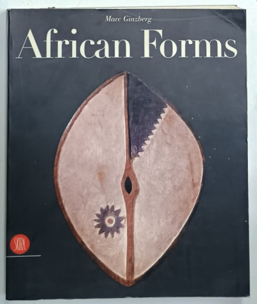 AFRICAN  FORMS by MARC GINZBERG , photos by LYNTON GARDINER , 2000, ALBUM CU FOTOGRAFIE SI TEXT