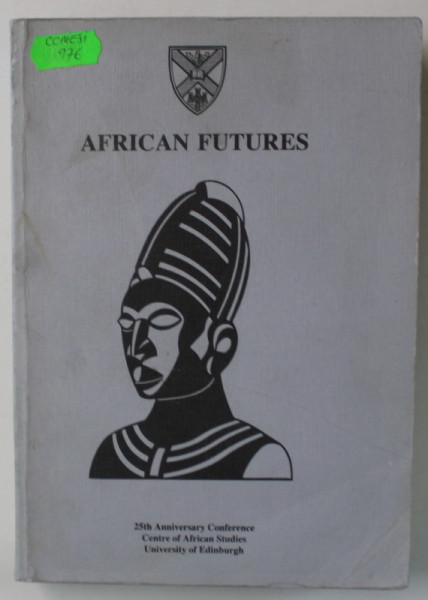 AFRICAN FUTURES , SEMINAR PROCEEDINGS NO. 28 , 1987