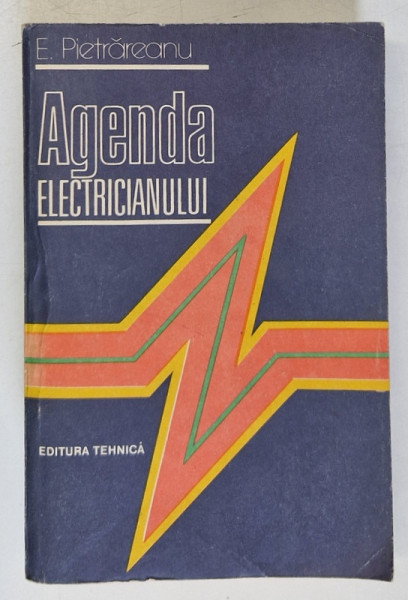 AGENDA ELECTRICIANULUI , EDITIA A IV - A de EMIL PIETRAREANU , 1986