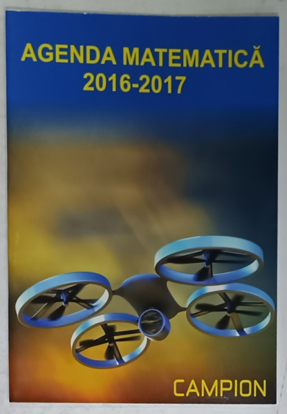 AGENDA MATEMATICA , 2016 -2017 , CU PLANIFICAREA MATERIEI PE SAPTAMANI , APARUTA  2016