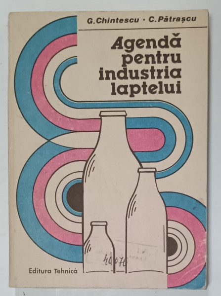 AGENDA PENTRU INDUSTRIA LAPTELUI de G. CHINTESCU si C. PATRASCU , 1988
