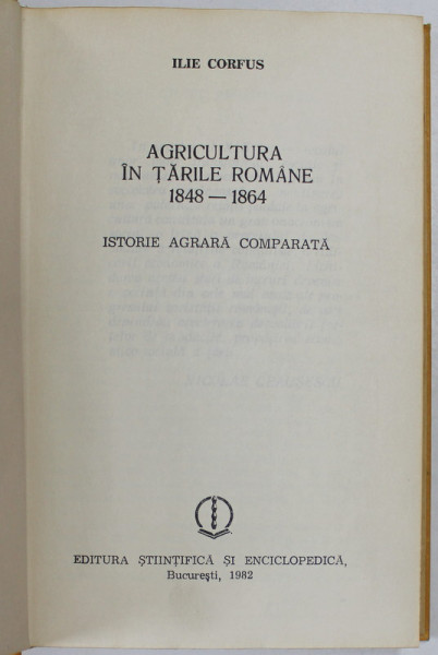 AGRICULTURA IN TARILE ROMANE 1848-1864 de ILIE CORFUS  1982