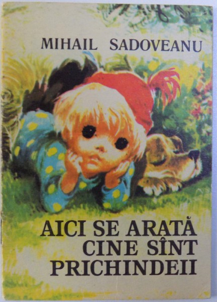 AICI SE ARATA CINE SINT PRICHINDEII ( TEXT PRESCURTAT ) de MIHAIL SADOVEANU , 1975