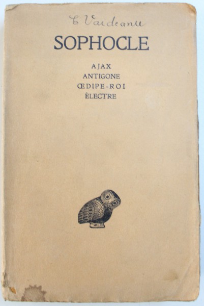 AJAX , ANTIGONE , OEDIPE - ROI , ELECTRE par SOPHOCLE , EDITIE BILINGVA FRANCEZA  - GREACA , 1929