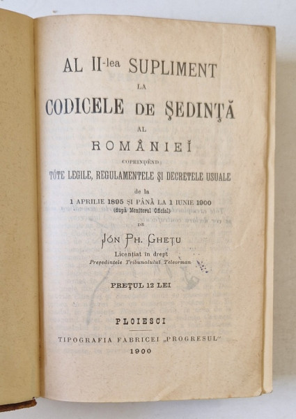 AL II - LEA SUPLIMENT LA CODICELE DE SEDINTA AL ROMANIEI de JON PH. GHETU , 1900