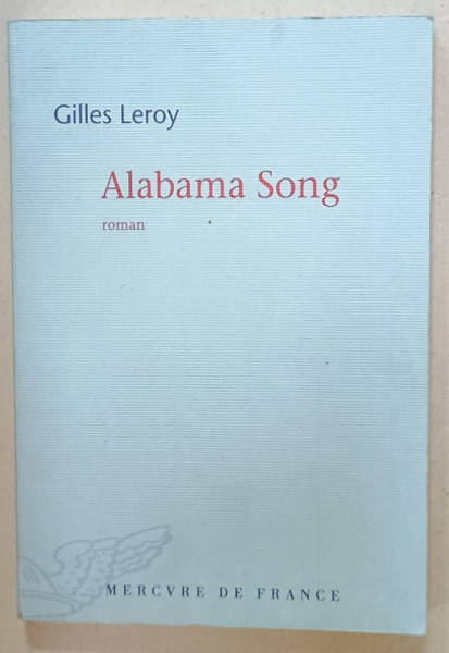 ALABAMA SONG , roman by GILLES LEROY , 2007