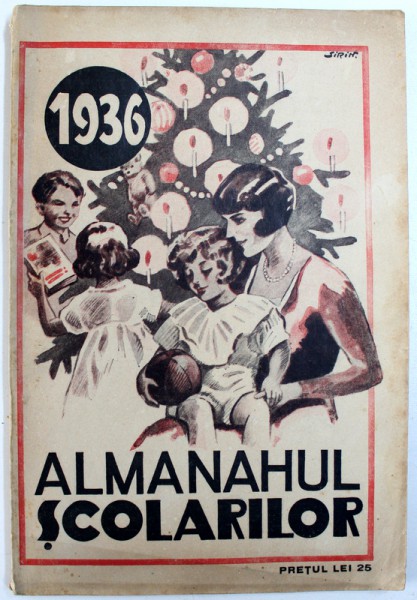 ALMANAHUL SCOLARILOR PE ANUL 1936 , alcatuit de N. BATZARIA , 1936