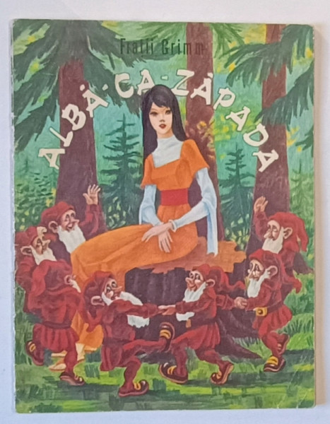 ALBA - CA - ZAPADA de FRATII GRIMM , ilustratii de IACOB DESIDERIU , 1973 *PREZINTA INSCRISURI