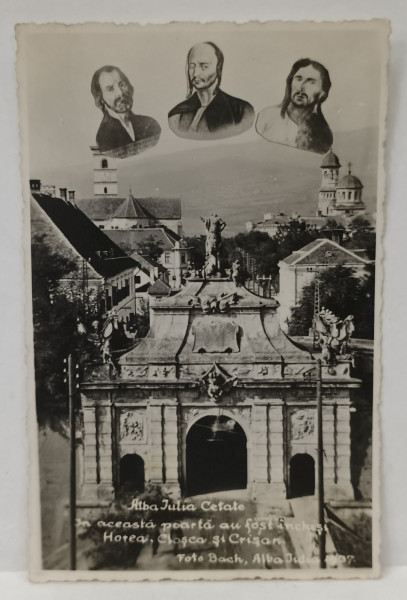 ALBA IULIA , POARTA LA INTRARE IN CETATE  IN CARE AU FOST INCHISI HORIA , CLOSCA si CRISAN , FOTO . BACH , FORMAT CARTE POSTALA , 1937