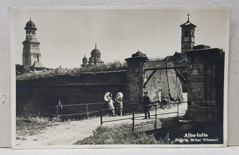 ALBA - IULIA , POARTA MIHAI VITEAZUL , CARTE POSTALA , 1932