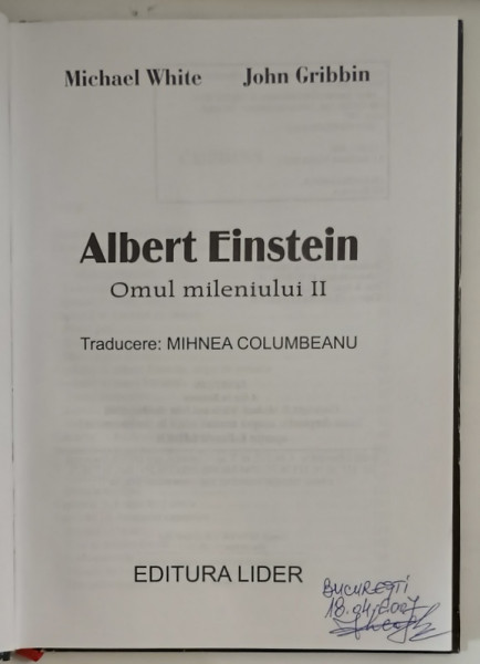 ALBERT EINSTEIN , OMUL MILENIULUI II , de MICHAEL WHITE , JOHN GRIBBIN , 1993