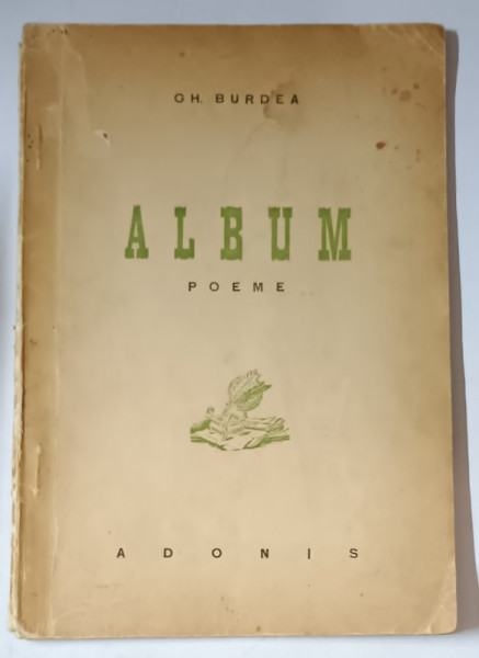 ALBUM. POEME de GH. BURDEA, CONTINE DEDICATIA AUTORULUI  1941