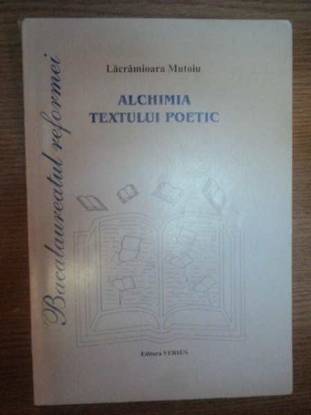 ALCHIMIA TEXTULUI POETIC de LACRAMIOARA MUTOIU