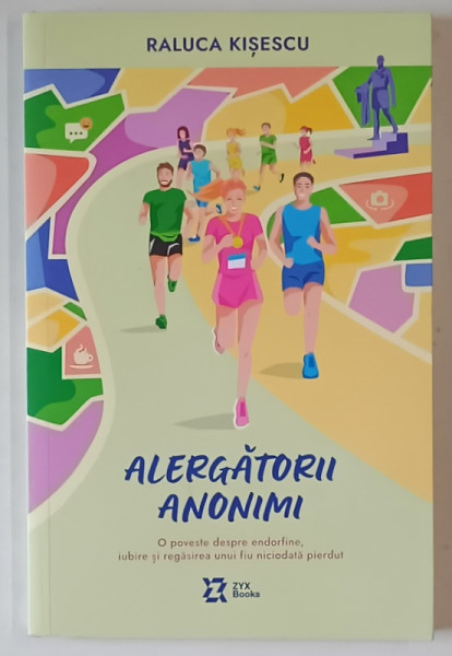 ALERGATORII ANONIMI , O POVESTE DESPRE ENDFORFINE , IUBIRE SI REGASIREA UNUI FIU NICIODATA PIERDUT de RALUCA KISESCU , 2025