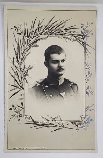 ALEXANDRU I , REGELE SERBIEI , FOTOGRAFIE TIP CARTE POSTALA , CLASICA