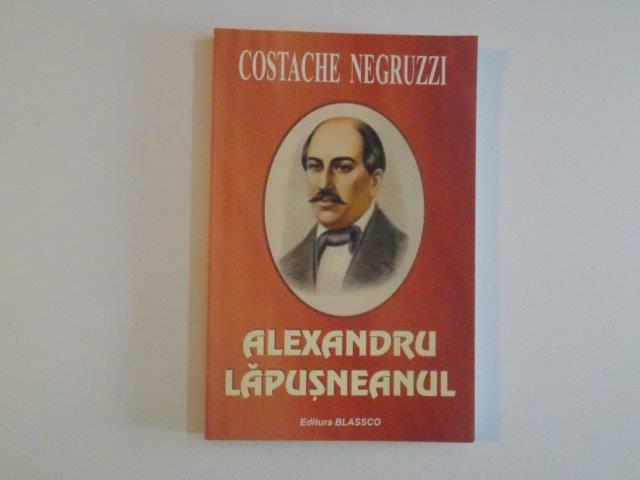 ALEXANDRU LAPUSNEANUL de COSTACHE NEGRUZZI