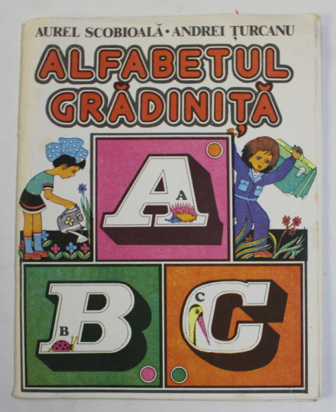 ALFABETUL GRADINITA de AUREL SCOBIOALA , 1992