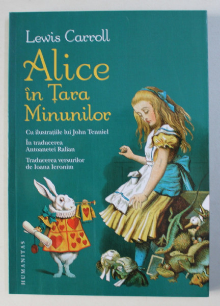 ALICE IN TARA MINUNILOR de LEWIS CARROLL , ILUSTRATII de JOHN TENNIEL , 2016