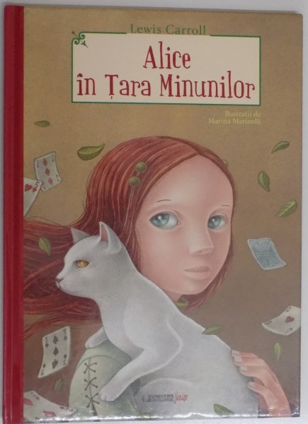 ALICE IN TARA MINUNILOR de LEWIS CARROLL , ILUSTRATII de MARINA MARINELLI , 2015