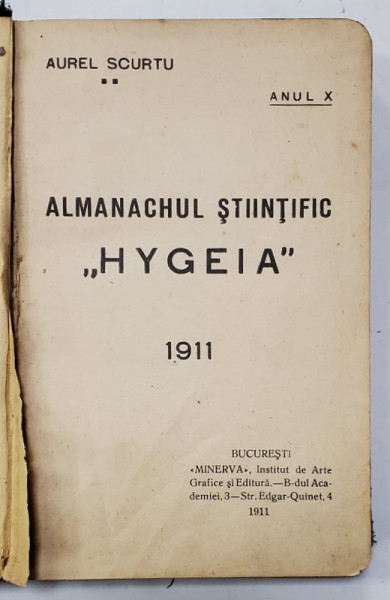 ALMANACHUL STIINTIFIC ' HYGEIA ' , de AUREL SCURTU , ANUL X , 1911 , COPERTELE CU DEFECTE