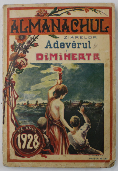 ALMANACHUL ZIARELOR ' ADEVERUL ' SI ' DIMINEATA ' , PE ANUL 1928