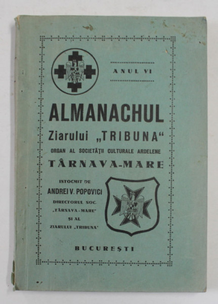 ALMANACHUL ZIARULUI ' TRIBUNA ' , ORGAN AL SOCIETATII CULTURALE ARDELENE TARNAVA - MARE , ANUL VI , 1940