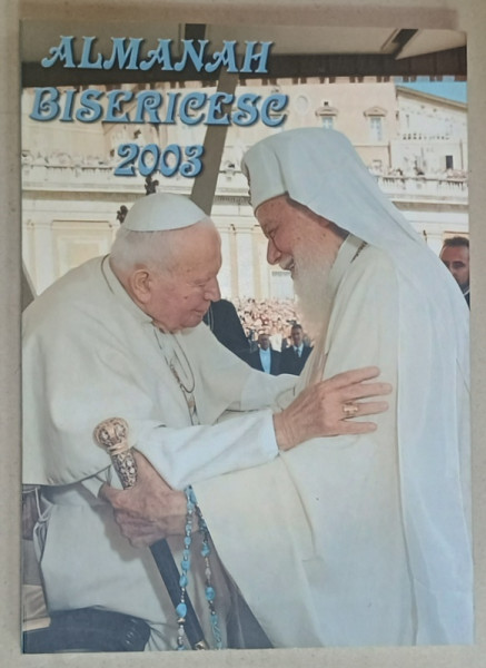 ALMANAH BISERICESC,  2003, SFANTA EPISCOPIE A BUCURESTILOR