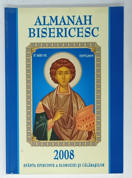 ALMANAH BISERICESC , EPISCOPIA SLOBOZIEI SI CALARASILOR , 2008