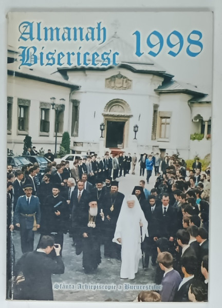 ALMANAH BISERICESC , SFANTA  ARHIEPISCOPIE A BUCURESTILOR , 1998