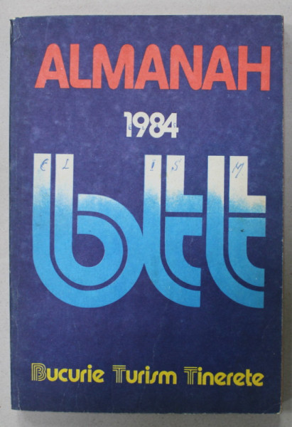 ALMANAH B.T.T. , BUCURIE , TURISM , TINERETE , 1984