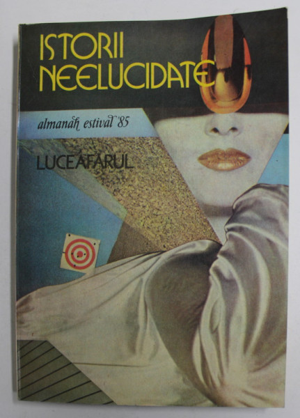 ALMANAH ESTIVAL  LUCEAFARUL 1985 , ISTORII NEELUCIDATE , 1985