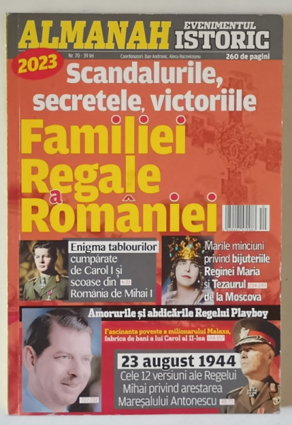 ALMANAH EVENIMENTUL ISTORIC ( SCANDALURILE , SECRETELE , VICTORIILE FAMILIEI REGALE A ROMANIEI ) , NUMARUL 70 , 2023