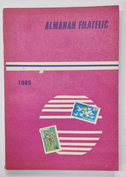 ALMANAH FILATELIC , 1985