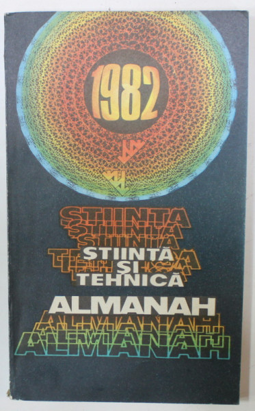 ALMANAH 'STIINTA SI TEHNICA ' , 1982