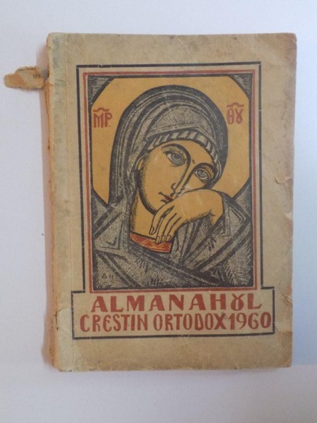 ALMANAHUL CRESTIN ORTODOX , PE ANUL BISECT DE LA HRISTOS , 1960