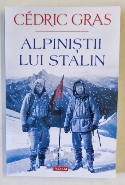 ALPINISTII LUI STALIN de CEDRIC GRAS , 2024