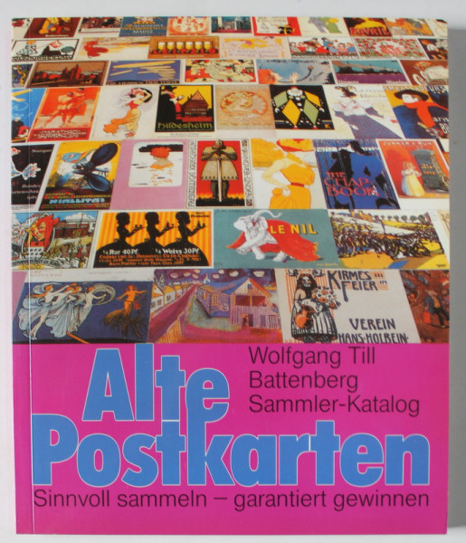 ALTE POSTKARTEN , BATTENBERG SAMMLER - KATALOG , CATALOG DE CARTI POSTALE VECHI , TEXT IN LIMBA GERMANA , 1992