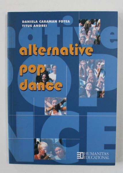 ALTERNATIVE POP DANCE de DANIELA CARAMAN FOTEA si TITUS ANDREI , 2003 , DEDICATIE*