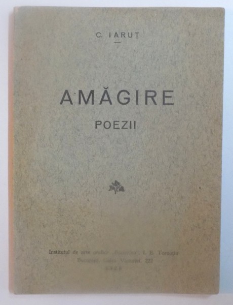 AMAGIRE , POEZII de C. IARUT , 1928