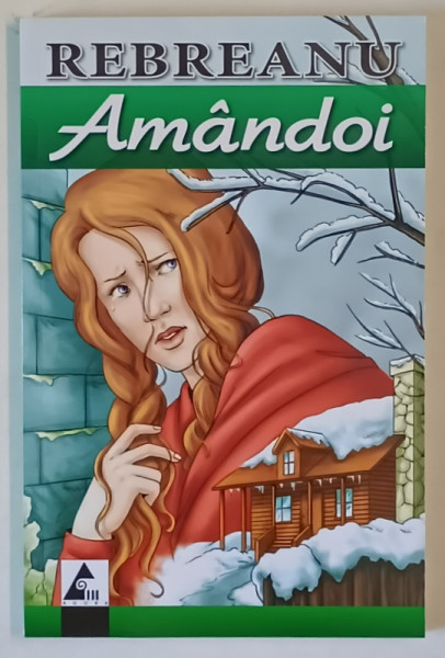 AMANDOI , roman de LIVIU REBREANU , 2012