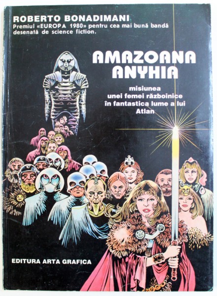 AMAZOANA ANYHIA - MISIUNEA UNEI FEMEI RAZBOINICE IN FANTASTICA LUME A LUI ATLAN de ROBERTO BONADIMANI , 1993