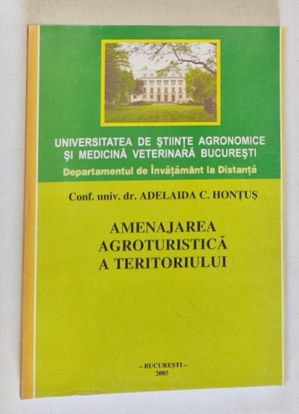 AMENAJAREA AGROTURISTICA A TERITORIULUI- ADALAIDA C. HONTUS, BUC. 2005