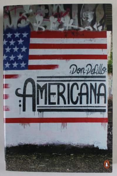 AMERICANA by DON  DeLILLO, 2013