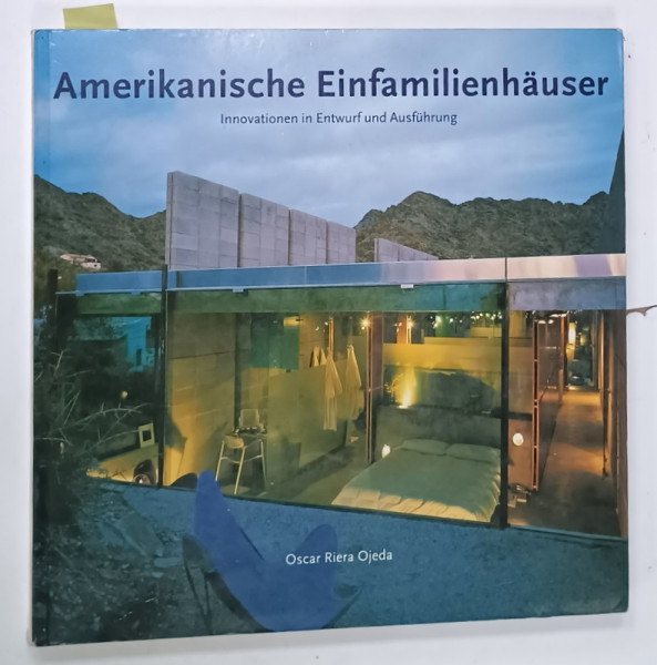 AMERIKANISCHE EINFAMILIENHAUSER ( LOCUINTE UNIFAMILIARE AMERICANE , INOVATIE IN PROIECTARE  SI EXECUTIE )  von OSCAR  RIERA  OJEDA , TEXT IN LIMBA GERMANA , 1997