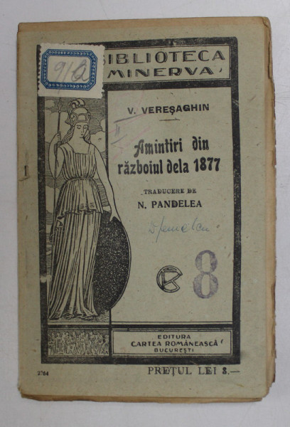 AMINTIRI DIN RAZBOIUL DELA 1877 de V. VERESAGHIN *BIBLIOTECA MINERVA , NO. 121