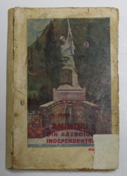 AMINTIRI DIN RAZBOIUL INDEPENDENTEI de GH. SABIN  1912