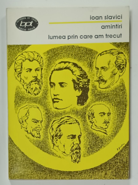 AMINTIRI . LUMEA PRIN CARE AM TRECUT de IOAN SLAVICI , 1994