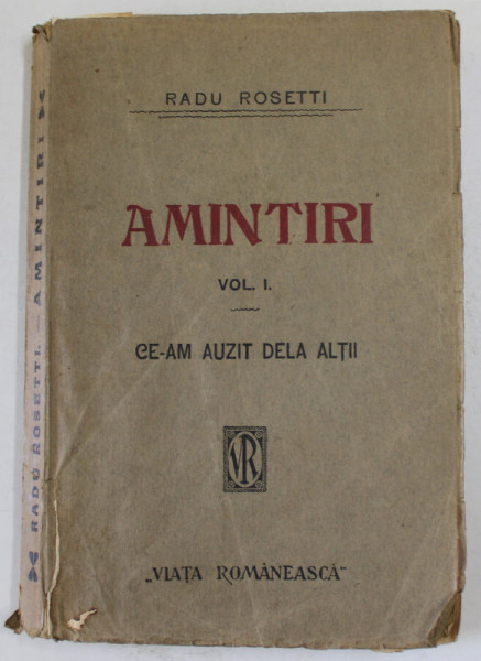 AMINTIRI, VOL.I, CE-AM AUZIT DE LA ALTII de RADU ROSETTI